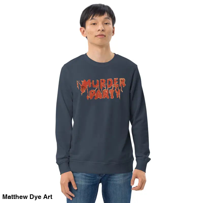 Murder Party sweatshirt featuring eco-friendly design for horror enthusiasts and parties
