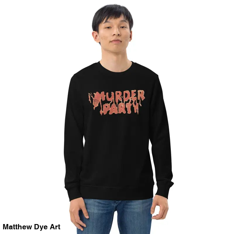 Black Murder Party sweatshirt featuring unique horror art for eco-friendly party enthusiasts