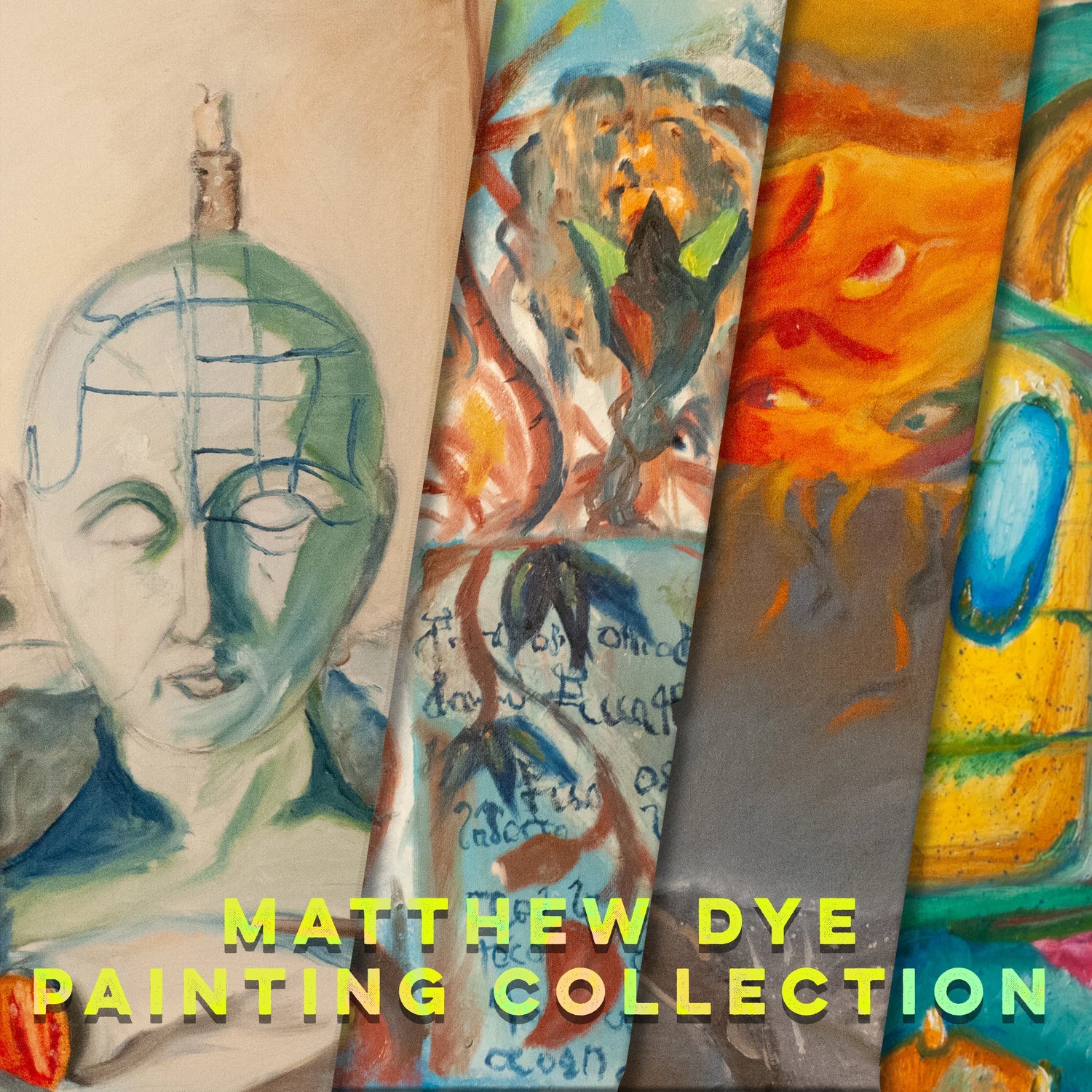 Collage of Matthew Dye's surreal oil paintings, featuring a blend of vibrant colors and abstract, dreamlike imagery, including a figure with a geometric headpiece, fiery landscapes, and mystical symbols.