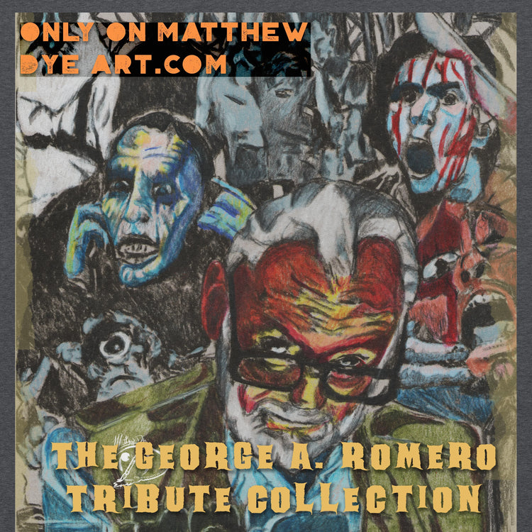 The George A. Romero Tribute Collection - Matthew Dye Art