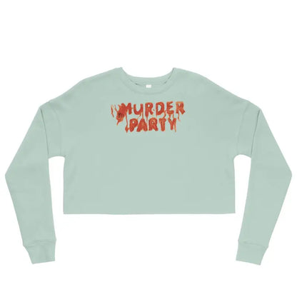 Mint green Murder Party fleece crop sweatshirt with bold red lettering