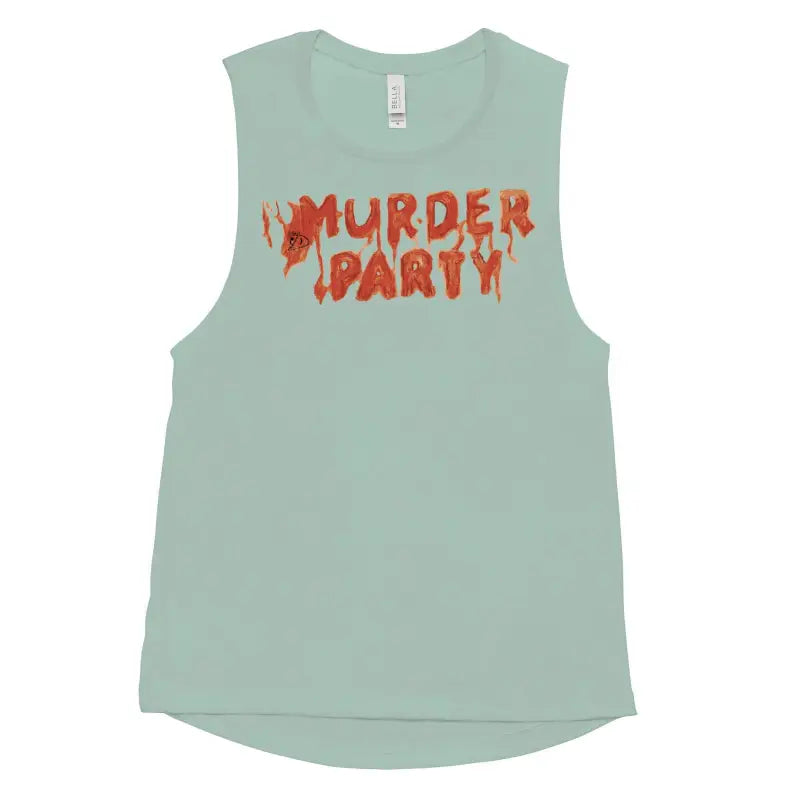 Mint green muscle tank with Murder Party in orange dripping letters for ladies