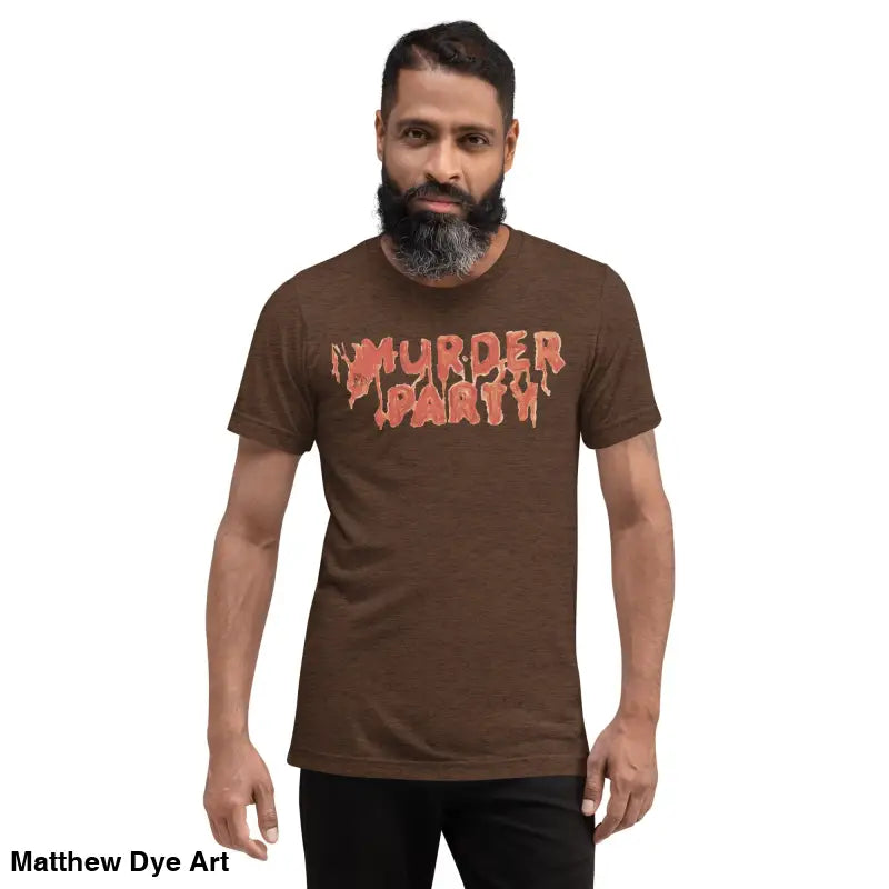 Brown Murder Party Mayhem tri-blend t-shirt featuring bold graphic text design