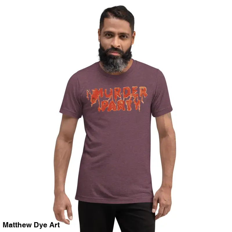 Maroon Murder Party Mayhem unisex tri-blend t-shirt featuring bold text design