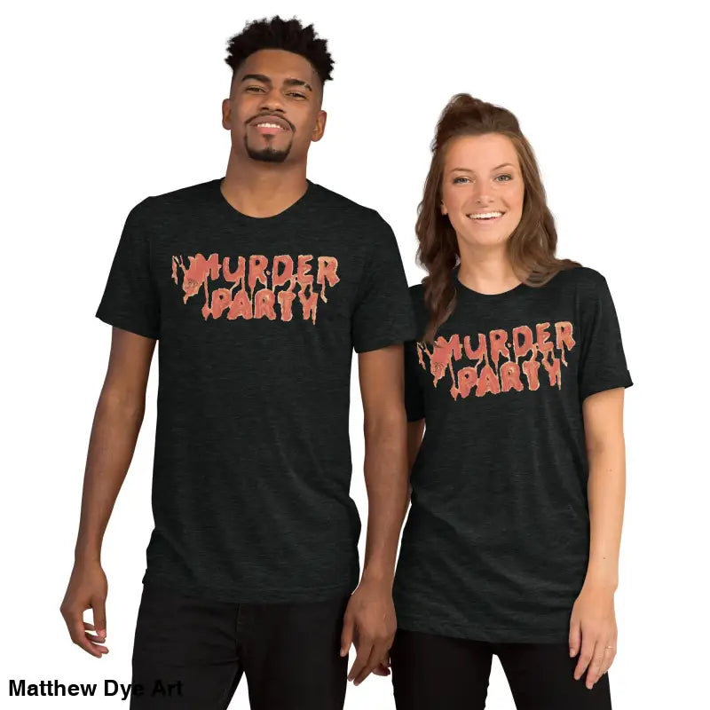 Matching Murder Party Mayhem t-shirts in party mayhem tri-blend for horror fans