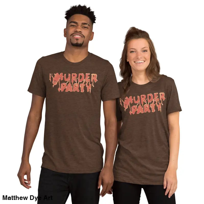 Matching Murder Party Mayhem t-shirts in vibrant party mayhem tri-blend fabric