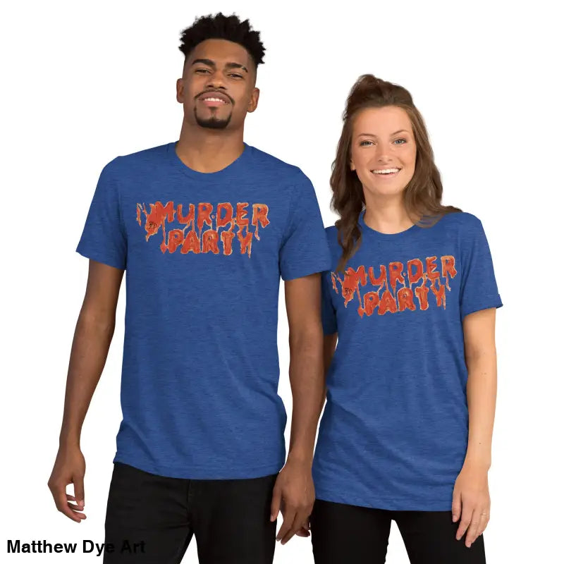 Matching Murder Party Mayhem t-shirts showcasing party mayhem tri-blend design