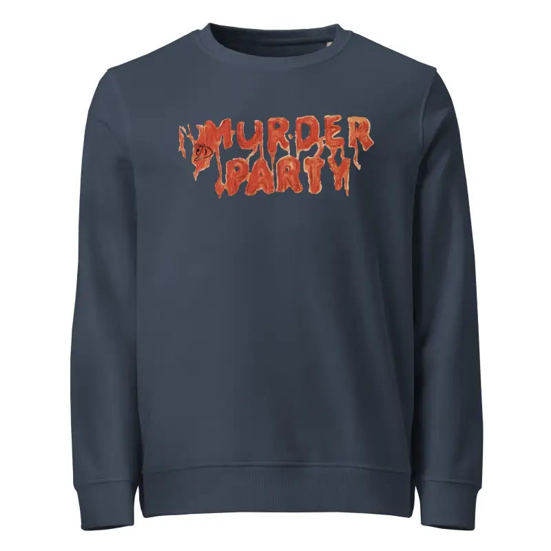 Navy blue murder party sweatshirt featuring bold text for horror art enthusiasts