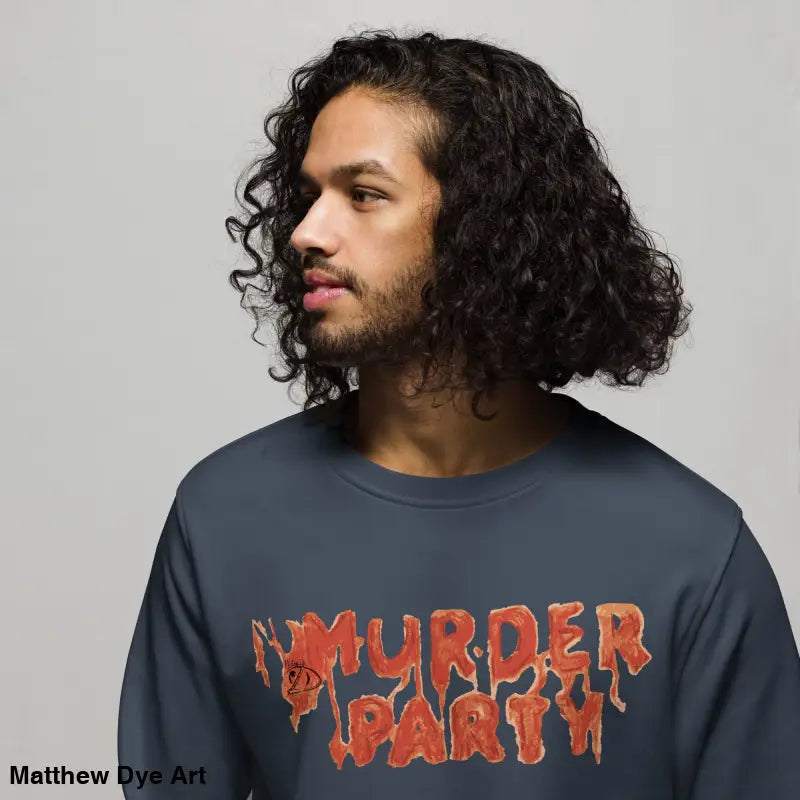 Murder Party sweatshirt showcasing eco-friendly horror art for themed party enthusiasts